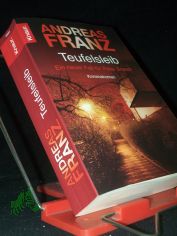 Teufelsleib : ein Peter-Brandt-Krimi / Andreas Franz