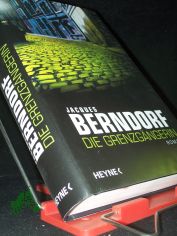 Die Grenzg�ngerin : Roman / Jacques Berndorf