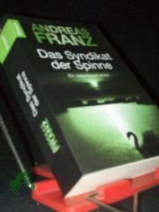 Das Syndikat der Spinne : Roman / Andreas Franz