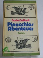 Pinocchios Abenteuer / Carlo Collodi. Aus d. Ital. �bers. von Paula Goldschmidt. Illustrationen in Holzstichmanier von Rolf F. M�ller
