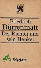 Der Richter und sein Henker : Roman / Friedrich D�rrenmatt