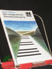 Der eingerahmte Sonnenuntergang / Joan Aiken. Dt. von Karin Polz