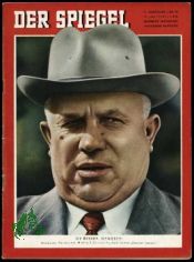 29/1957, Leb besser Genosse! Moskauer Parteichef Nikita S. Chruschtschew