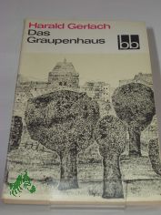 Das Graupenhaus / Harald Gerlach