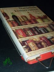 Nat�rlich konservieren Mit 169 Fotos - K. Puhony