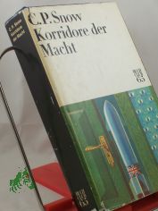 Korridore der Macht : Roman / C. P. Snow. Aus d. Engl. von Grete Felten