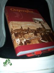 Ostpreu�en in 1440 Bildern / geschichtliche Darstellungen von Emil Johannes Guttzeit