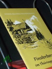 Finsterbergen im Th�ringer Wald / Hans Bleckert. [Fotos: Helmut Lindemann u.a.]