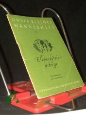 Elbsandsteingebirge / [Von] G. Engelmann ; R. Vogel [u. a.]