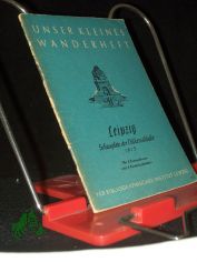 Leipzig : Schauplatz d. V�lkerschlacht 1813 / Werner Starke