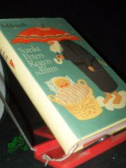 Sankt Peters Regenschirm / Kalman Mikszath. [Aus d. Ungar. �bers. von Sophie Boh�ti-Maringer]