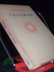 Talisman : Ein Bericht / Anton Gabele