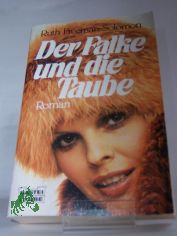 Der Falke und die Taube / Ruth Freeman-Solomon. Aus d. Amerikan. von Gisela Stege