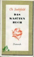 Das Kaj�tenbuch oder Nationale Charakteristiken / Charles Sealsfield. Eingeleitet u. hrsg. von Gerhard Muschwitz