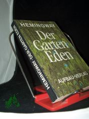 Der Garten Eden : Roman / Ernest Hemingway. Dt. von Werner Schmitz