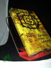 Zeugnis des Leidens : Ausw. aus d. Gesamtwerk d. Dichters / Giovanni Papini