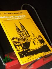 Meissen und Umgebung : Diesbar-Seusslitz ; Radebeul / Helmut Reibig. [Fotos: Erich Fritzsch. Kt.: Ehrhart Kundisch]