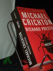 Micro : [Thriller] / Michael Crichton ; Richard Preston. Aus dem Engl. von Michael Bayer