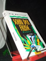 Sohn der Fl�sse : Roman / Jim Harrison. Aus dem Amerikan. von Ingrid von Rosenberg
