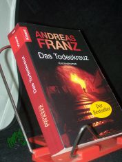 Das Todeskreuz : ein Julia-Durant-Krimi / Andreas Franz