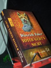 Toter geht's nicht : Br�hmanns erster Fall ; Kriminalroman / Dietrich Faber