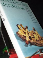 Zwei Ufer hat der Strom : dt.-poln. Beziehungen im Spiegel dt.-sprachiger Dichtung aus 150 Jahren / hrsg. von Ulrich Grasnick. [Mit e. Essay von Heinrich Olschowsky]