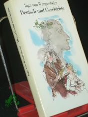 Deutsch und Geschichte : Roman / Inge von Wangenheim. Illustrationen: Gitta Kettner