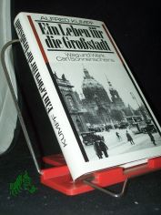 Ein Leben f�r die Grossstadt : Weg u. Werk Carl Sonnenscheins / Alfred Kumpf