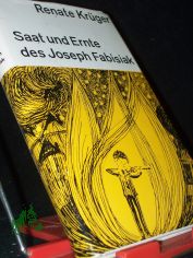 Saat und Ernte des Joseph Fabisiak / Renate Kr�ger