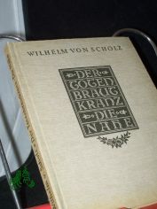 Der Totenbrautkranz : die N�he/ Wilhelm von Scholz