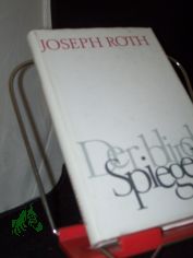 Der blinde Spiegel : Erz�hlgn / Joseph Roth