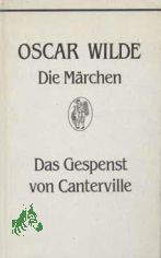Die M�rchen Das Gespenst von Canterville / Oscar Wilde. Mit Ill. u. Buchschmuck von Heinrich Vogeler. [Aus d. Engl. �bertr. von Alice Seiffert]