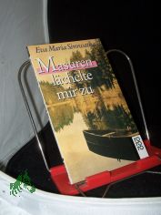 Masuren l�chelte mir zu : Geschichten von einst u. jetzt / Eva Maria Sirowatka