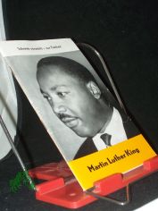 Martin Luther King : [Schreite vorw�rts zur Freiheit] / G�nter Wirth