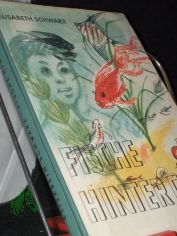 Fische hinter Glas : Eine Anleitung f�r Aquarienfreunde / Elisabeth Schwarz. Mit Ill. von Lieselott Klepper-Purjahn