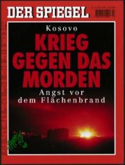 13/1999, Krieg gegen das Morden, Kosovo, Angst vor dem Fl�chenbrand