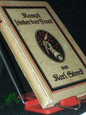 Kampf hinter der Front : Kriegsaufs�tze f�r Deutschtum in Leben und Kunst / Von Karl Storck