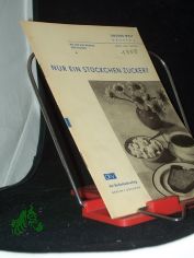 Nur ein St�ckchen Zucker? : Ein Gang durch d. Zuckerfabrik / Alf Raddatz