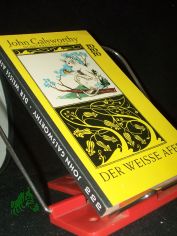 Der weisse Affe / John Galsworthy. Autor. �bers. v. Leon Schalit