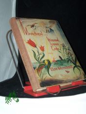 M�rchen von Himmel, Sonne und Erde / Else Morstatt. Bilder [im Text u. auf farb. Taf.] von A. W. Baum