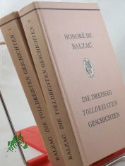 Die dreissig tolldreisten Geschichten : genannt contes dr�latiques / Honor� de Balzac. Mit 400 Ill. von Gustave Dor�. [Aus d. Franz. �bertr. von Benno R�ttenauer]