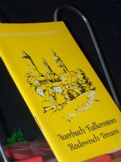 Unser kleines Wanderheft  Teil: H. 108., Auerbach, Falkenstein, Rodewisch, Treuen / Friedrich Barthel ; Kurt Morgner ; Oskar Petzoldt
