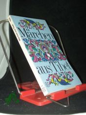 M�rchen aus Tibet / aus dem Chines. �bers. u. frei erz�hlt von Herbert Br�utigam. [Ill. von Hans Baltzer]