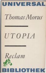 Utopia / Thomas Morus. �bers. von Gerhard Ritter. Nachw. von Eberhard J�ckel