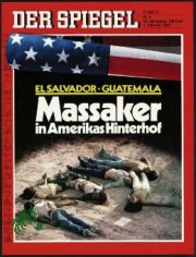 5/1982, Massaker in Amerikas Hinterhof, El Salvador Guatemala