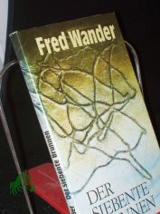 Der siebente Brunnen : Erz�hlung / Fred Wander