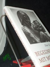 Begegnungen mit Menschen / Peter Lippert
