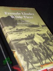 Fremde L�nder - wilde Tiere : d. Leben des 