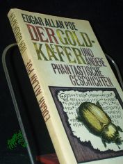 Der Goldk�fer und andere phantastische Geschichten / Edgar Allan Poe. [Hrsg. von Gisela u. Hans Petersen. Mit e. Nachw. von Hans Petersen. Ill. von Paul Rosi�]