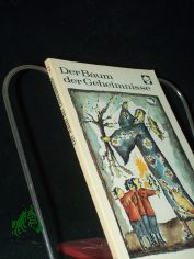 Der Baum der Geheimnisse und andere alte Geschichten aus Frankreich / [aus d. Franz. �bertr. von Eva Schewe]